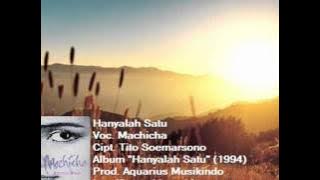 Machicha Mochtar - Hanyalah Satu (1994)