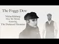 The foggy dew  hear my melody ft the darkeyed musician