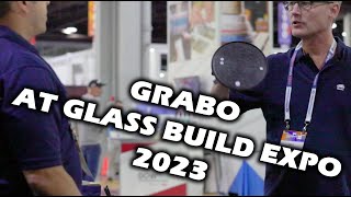 GRABO GlassBuild America 2023 Highlight