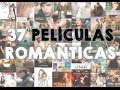 37 Películas románticas Parte 3 - TeRecomiendo Listas