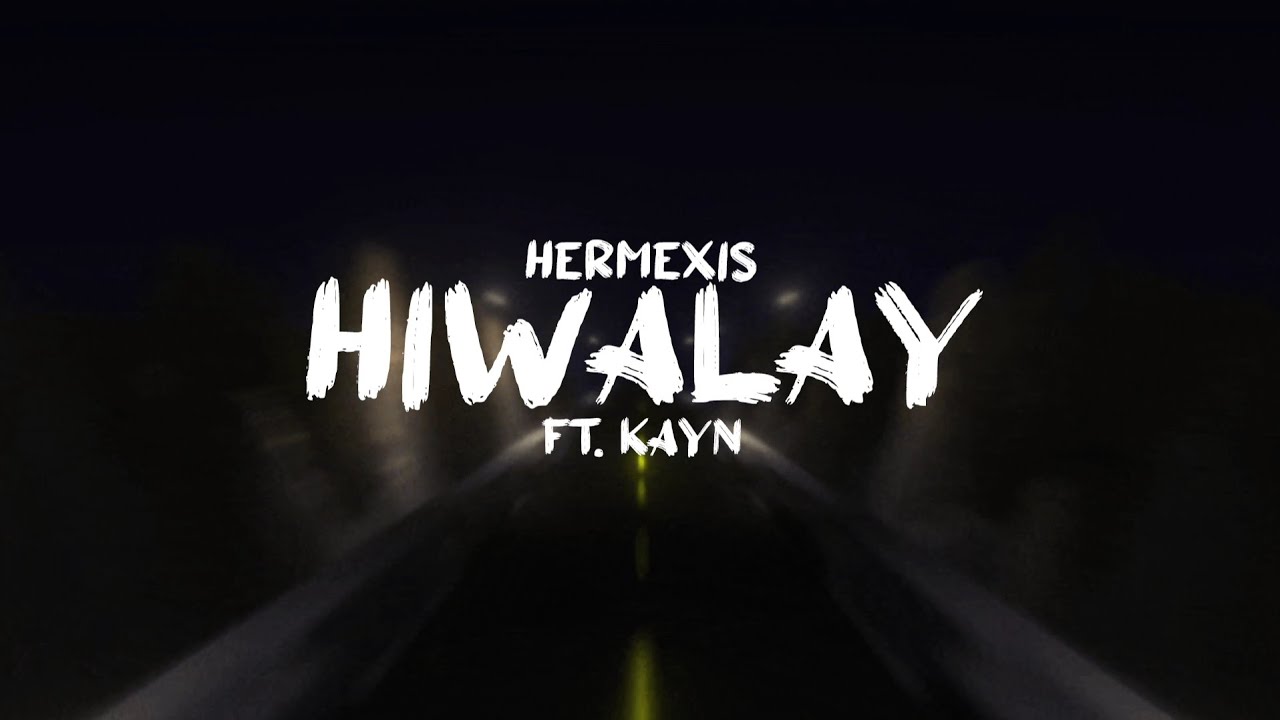 Hermexis - Hiwalay ft. Kayn (Lyric Video)