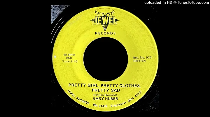 Gary Huber - Pretty Girl, Pretty Clothes, Pretty S...