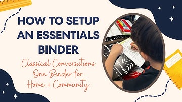 HOW TO SETUP SINGLE BINDER FOR ESSENTIALS // CLASSICAL CONVERSATIONS #homeschooling #homeschool #cc