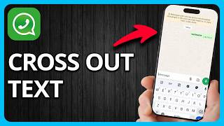 How to Make Strikethrough Text in WhatsApp | Fast and Easy