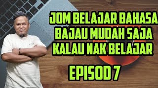 belajar bahasa bajau episod ke7