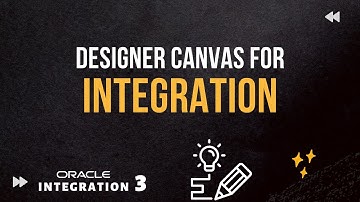 How to use designer canvas items available for Oracle Integration 3 UI | cut, paste, selection,..etc