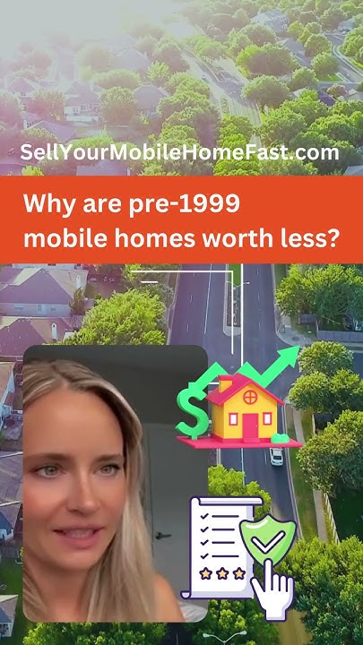 why-are-pre-1999-mobile-homes-worth-less-youtube