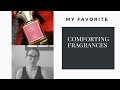 Top 8 Most Comforting Fragrances