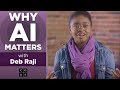 Why AI Matters with Deb Raji