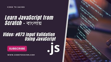 JavaScript Tutorial Bangla #73: Input Validation Using JavaScript | Form Validation Basics