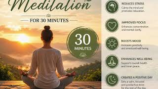 Meditation Frequency 30-Minute Morning Meditation Calm Your Mind Boost Focus Start Fresh
