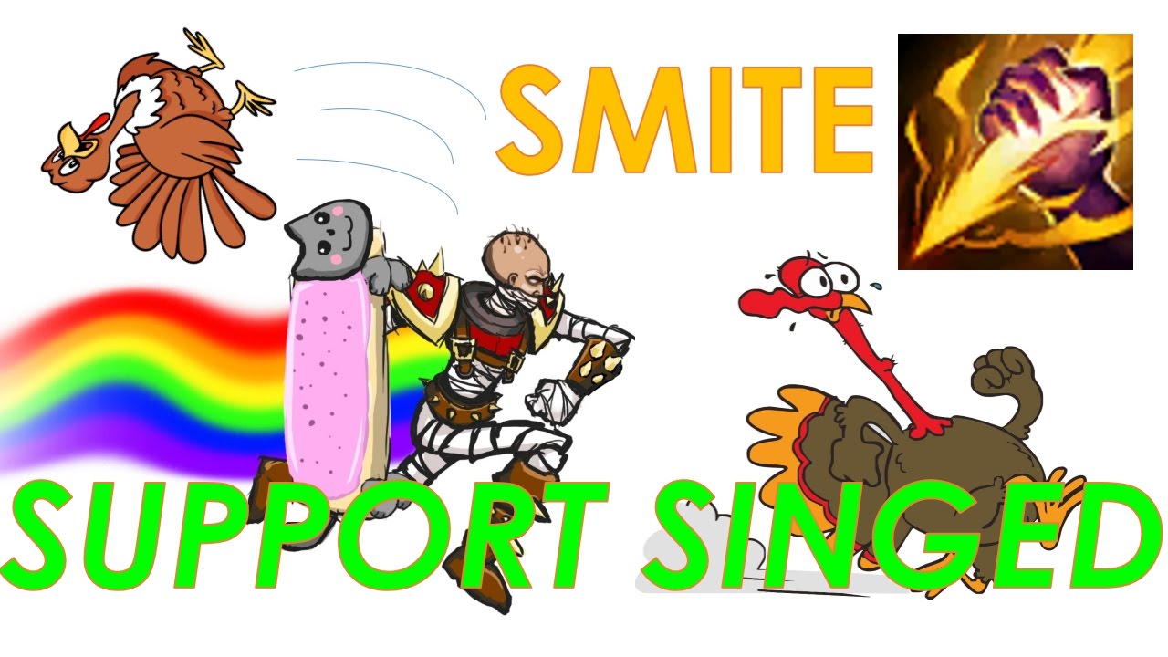 BUSTED BUILDS - SUPPORT SMITE SINGED