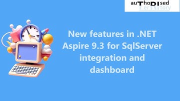 New features in .NET Aspire 9.3 for SqlServer integration and dashboard