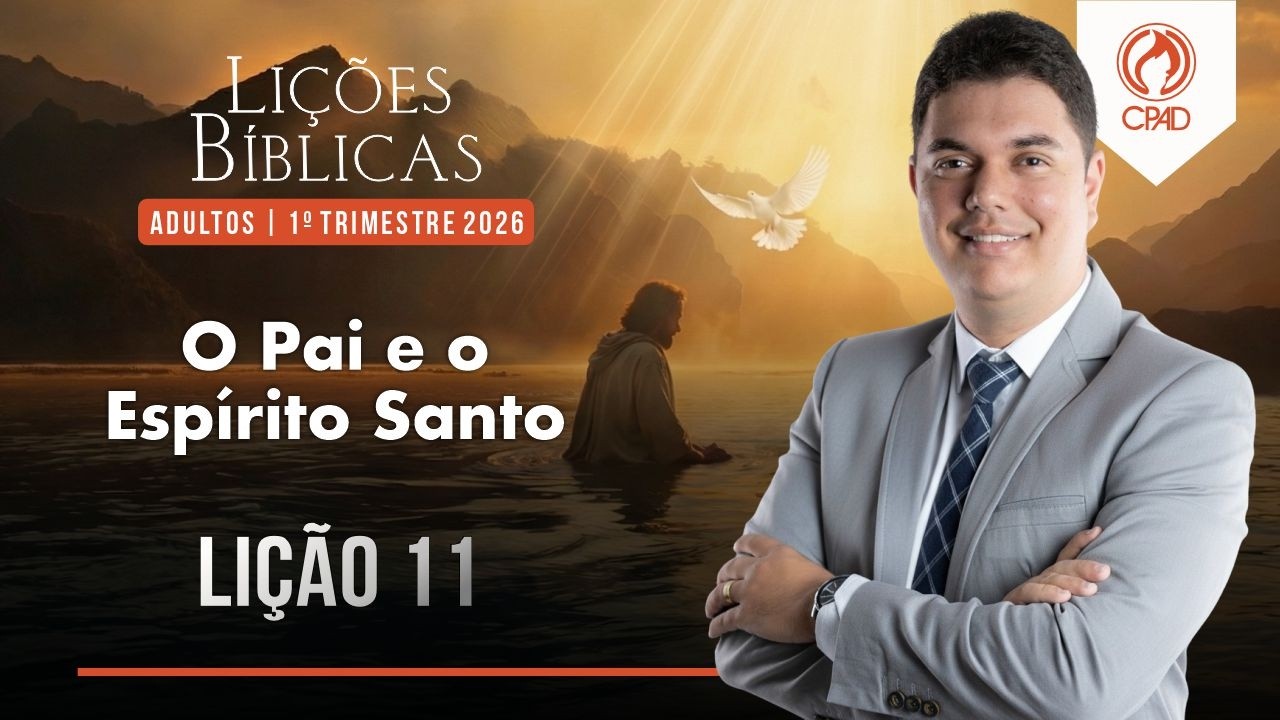EBD Lição 11: 1º Trimestre de 2026 Subsídios Escola Bíblica Dominical Murilo Alencar