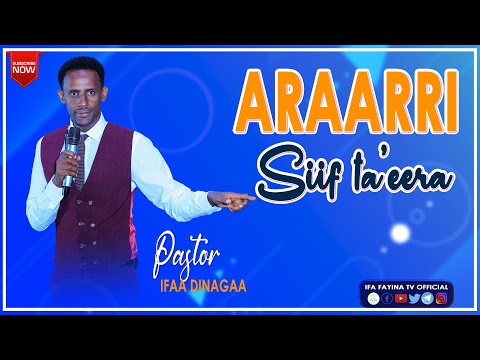ARAARRI SIIF TA EERA Pastor Ifaa Dinagaa Ifa Fayina TV Official