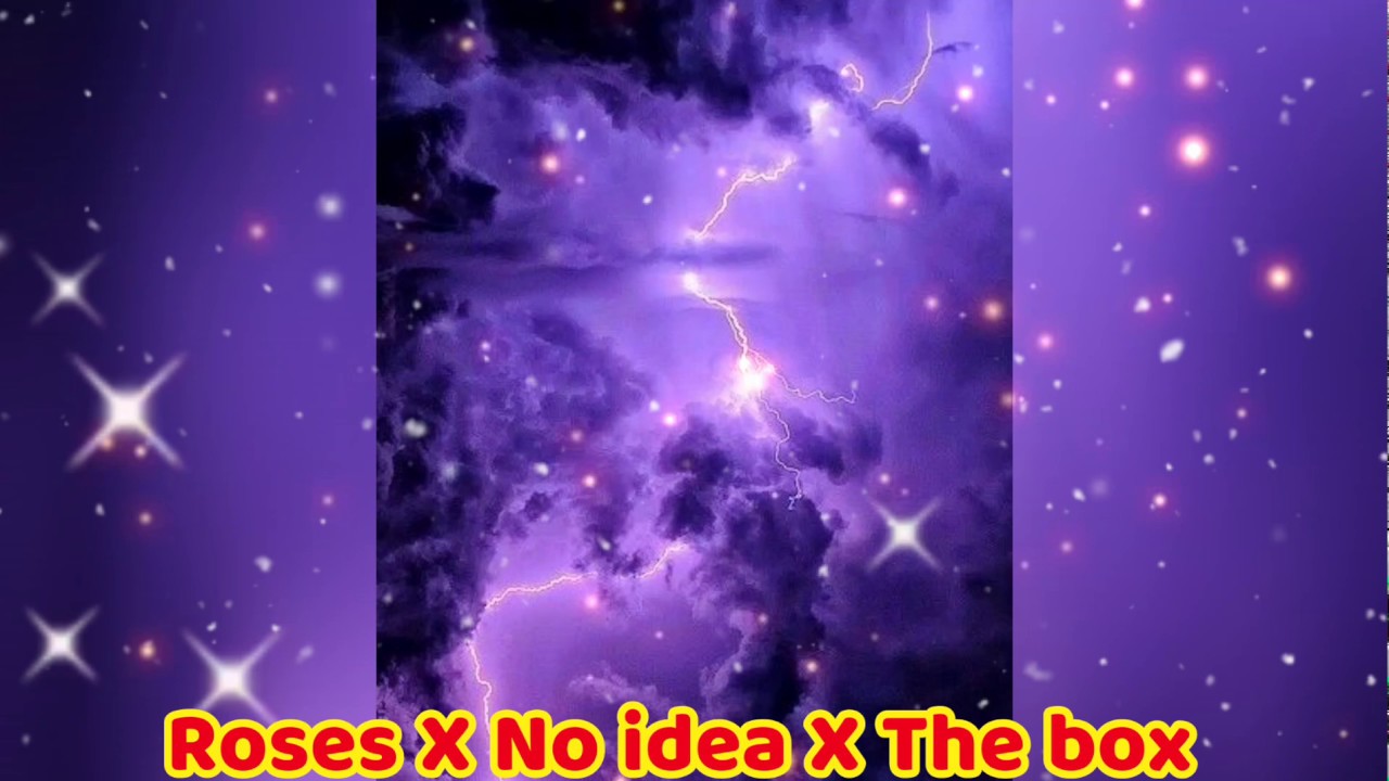 Roses X No idea X The box