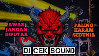 Jangan Diputar  Dj Cek Sound Horeg Paling Haram Sedunia Bassnya Bikin Kaca Pecah Kuping Budeg