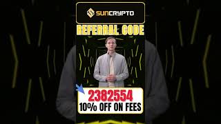 Suncrypto Referral Code “2382554” Get ₹400 in free Bitcoin Plus 10% Off On Trading Fees#Suncrypto #F