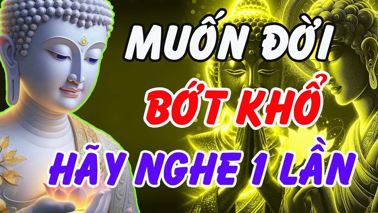 Phật Dạy   Muốn Đời Bớt Khổ, Hãy Học Cách Hài Lòng Với Những Gì Mình Đang Có