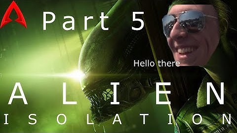 Alien: Isolation [NIGHTMARE] playthrough part 5