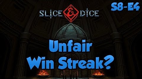 Slice & Dice  | Unfair Win Streak? | S8•E4