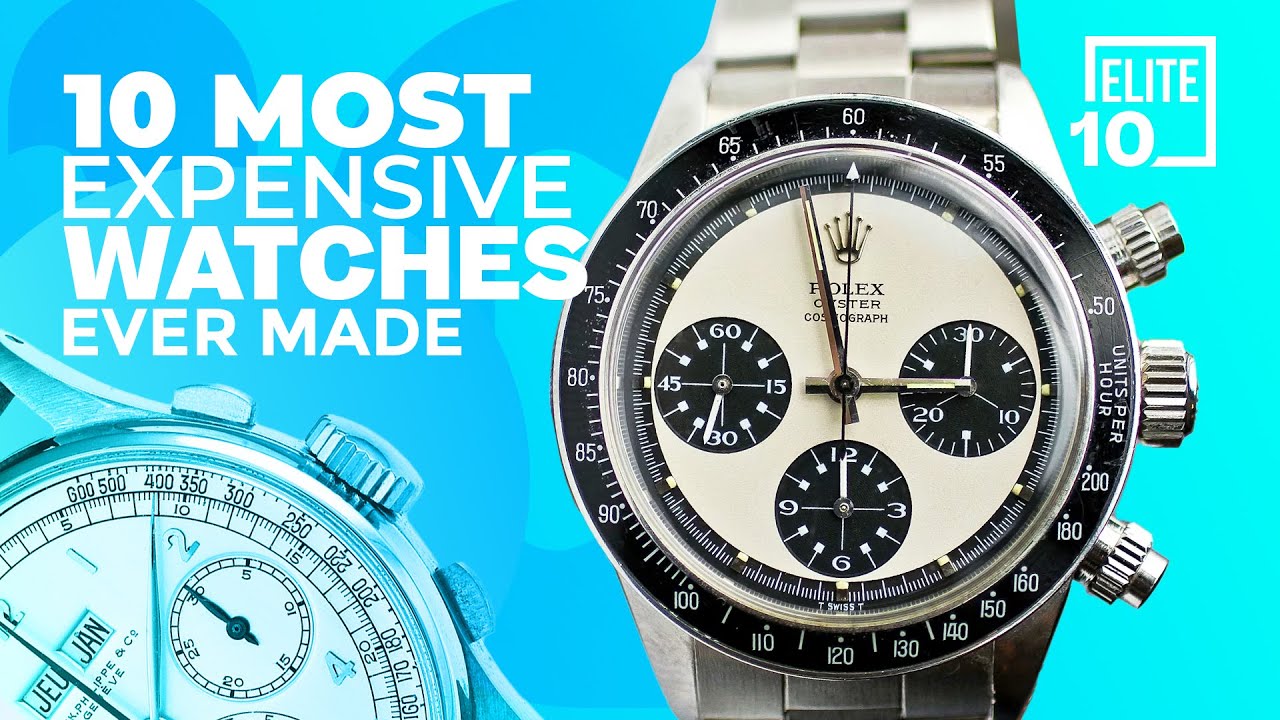 Top 10 Most Expensive Watches Ever Made