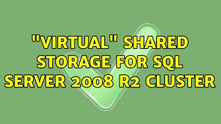 "Virtual" shared storage for SQL Server 2008 R2 Cluster (3 Solutions!!)