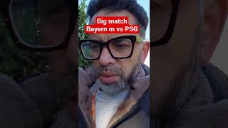 Big match. Bayern Munich vs PSG. CL SF 2nd leg.