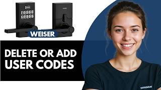 How to Delete or Add User Codes on Weiser SmartCode 10