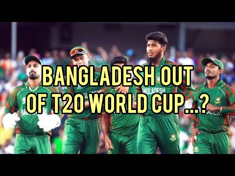 Bangladesh Out Of T20 World Cup...?