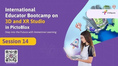 Session 14: Bootcamp on AI and Coding in PictoBlox | Exploring 3D and XR Studio with PictoBlox