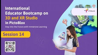 Session 14: Bootcamp on AI and Coding in PictoBlox | Exploring 3D and XR Studio with PictoBlox