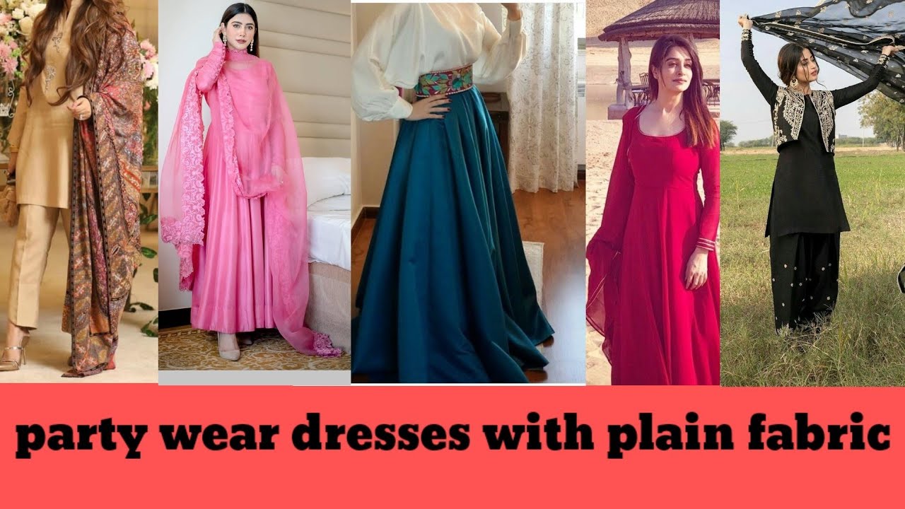 party wear outfit with plain fabric / plain dress ideas / party dresses