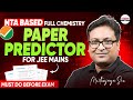 🔥 NTA Based Full Chemistry JEE Mains Paper Predictor | Must Do Before Exam | JEE Main 2026
