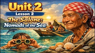 Unit 2 Lesson 2 The Salone Nomads of the sea
