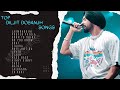 Top diljit dosanjh songs  lover  born to shine  do you know  goat  proper patola  laembadgini