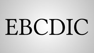 What Does Ebcdic Stand For?