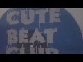 CUTE BEAT CLUB BAND カラオケ ちょっとGive me a break!