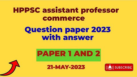 HPPSC assistant professor commerce  question paper 2023 with answer#HPPSC#PYQS#PAPER 1 AND PAPER 2