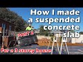 How To Build A Suspended Concrete Slab For A House Part 2