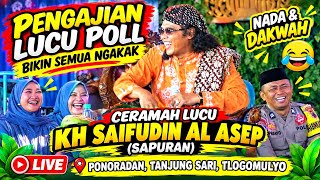 LATEST FUNNY SERMON AND ISLAMIC LECTURE 2026 KH SAIFUDIN AL ASEP FROM WONOSOBO IN PONORADAN, TANJ...