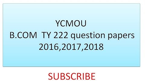 YCMOU TY BCOM  222 question papers 2016,2017,2018