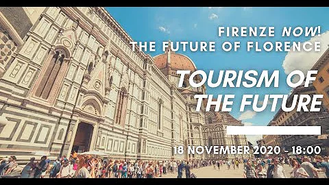 Firenze NOW! The Future of Florence: Tourism of the Future