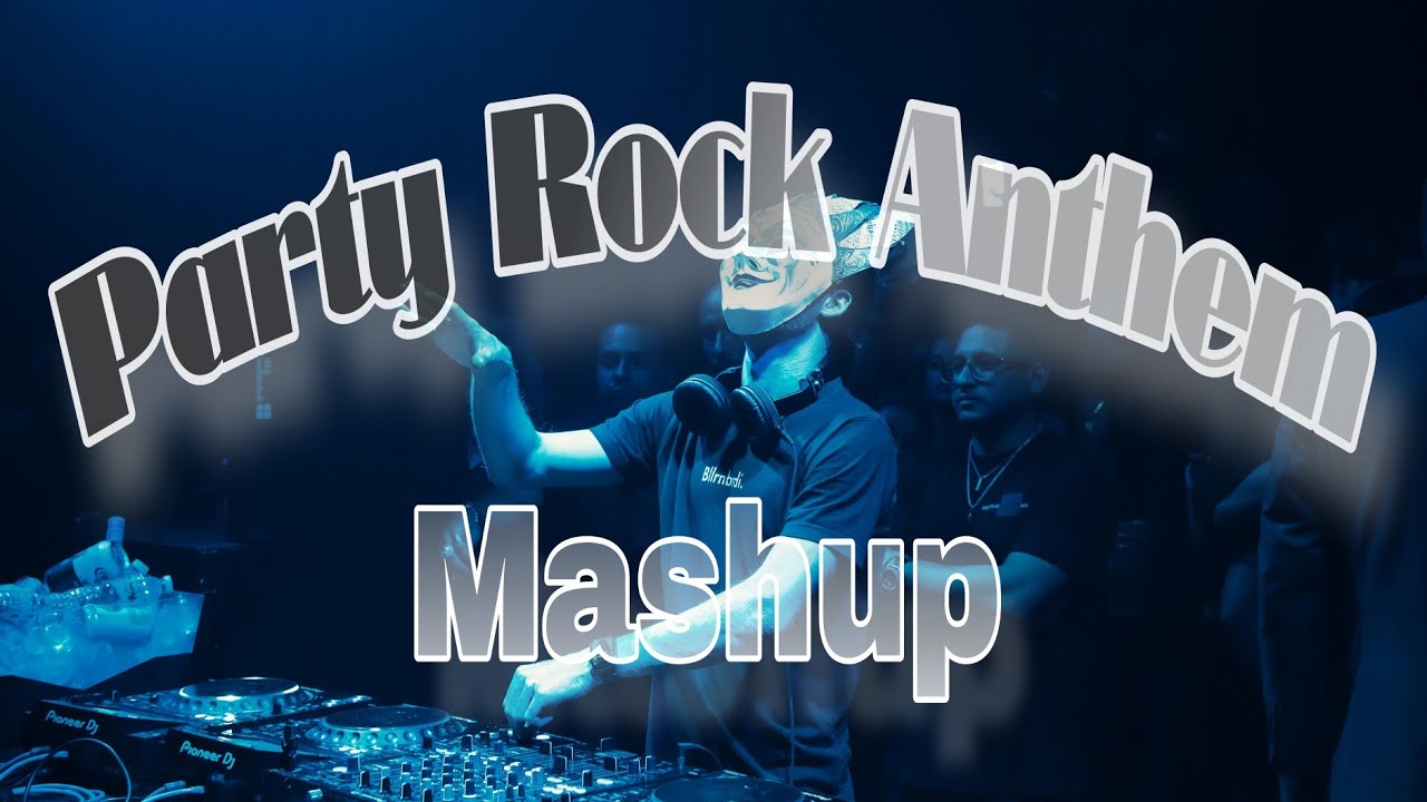 Party Rock Anthem - Prolad Mashup.