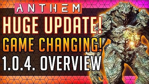 Anthem | GAME CHANGING UPDATE! 1.0.4. Full Overview! #Anthem