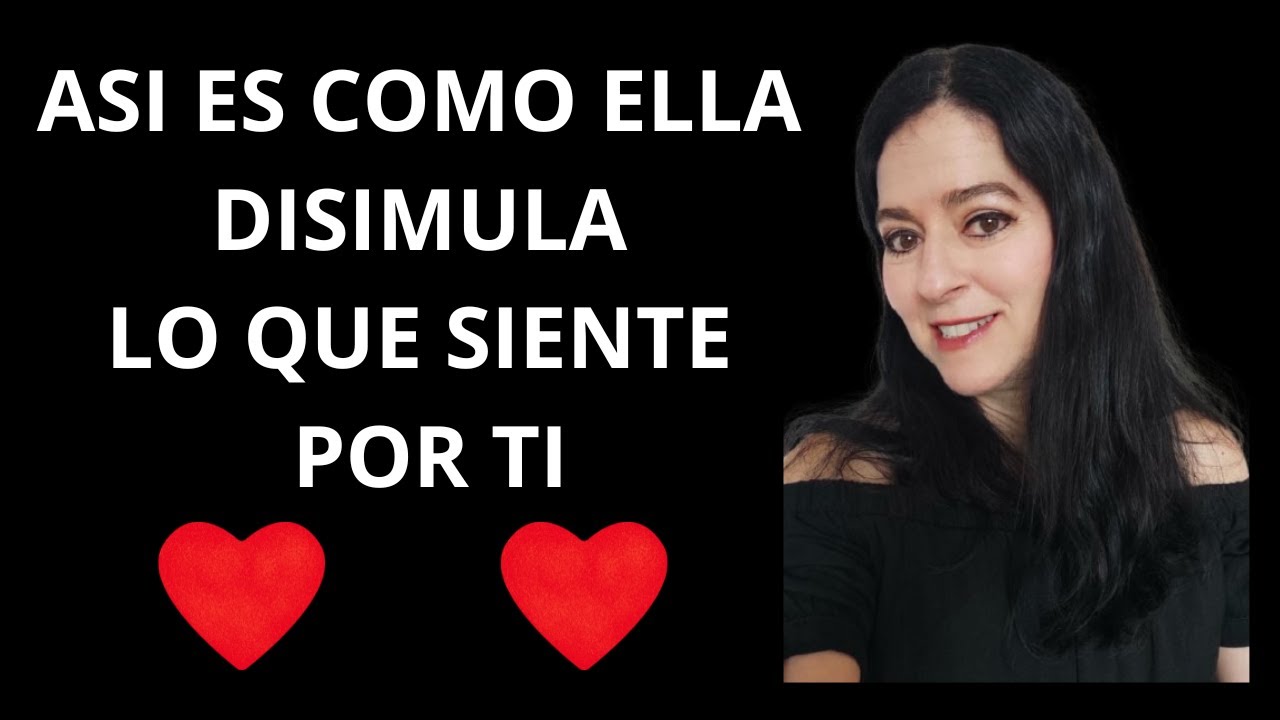 Así DISIMULA Ella lo que SIENTE por un Hombre