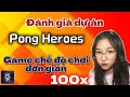 Pong Heroes một nền tảng Game NFT Win2Earn,Free2Play, kèo xổ xố x10