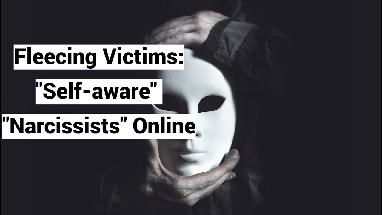 Video thumbnail — Fleecing Victims: "Self-aware" "Narcissists" Online (Prosocial Communal Compilation)