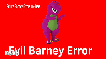 Barney error 15 evolution edition part 2