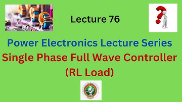 SINGLE PHASE FULL WAVE CONTROLLER WITH RL LOAD | POWER ELECTRONICS | ELECTRICAL ENGINEERING | VTU